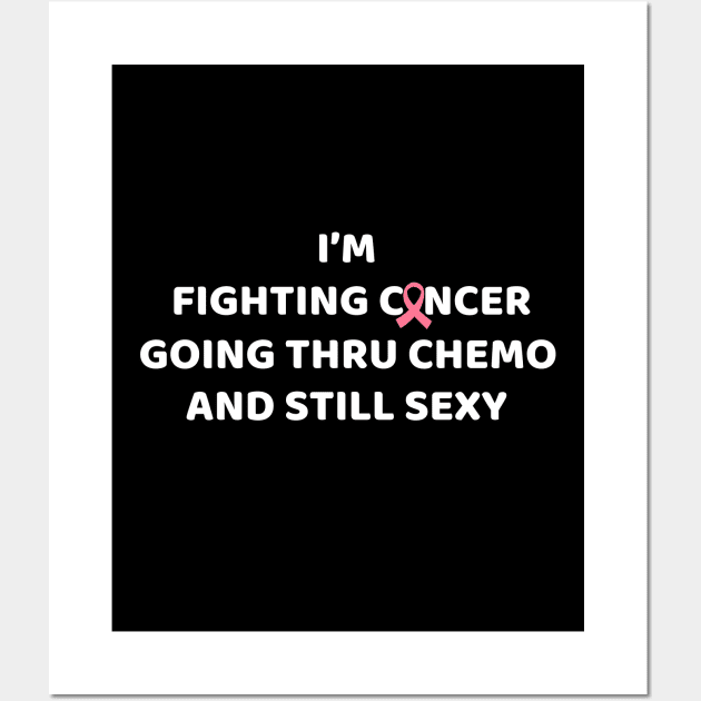 Fighting Cancer Going Through Chemo  Breast Cancer Warrior Funny Mom  Birthday Gift Wall Art by Illustradise